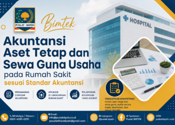 Bimtek Akuntansi Aset Tetap dan Sewa Guna Usaha pada Rumah Sakit sesuai Standar Akuntansi
