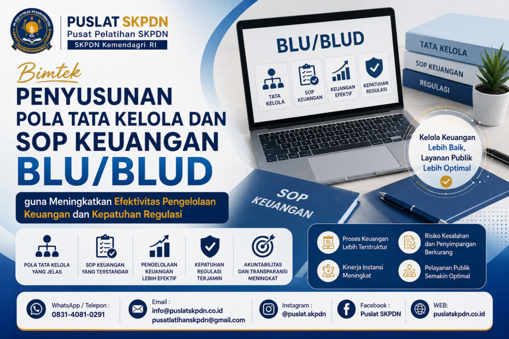 Bimtek Penyusunan Pola Tata Kelola dan SOP Keuangan BLU/BLUD guna Meningkatkan Efektivitas Pengelolaan Keuangan dan Kepatuhan Regulasi