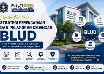 Bimtek/Pelatihan Strategi Perencanaan dan Pelaporan Keuangan BLUD yang Akuntabel, Efisien, dan Sesuai Standar Pengelolaan Keuangan Daerah