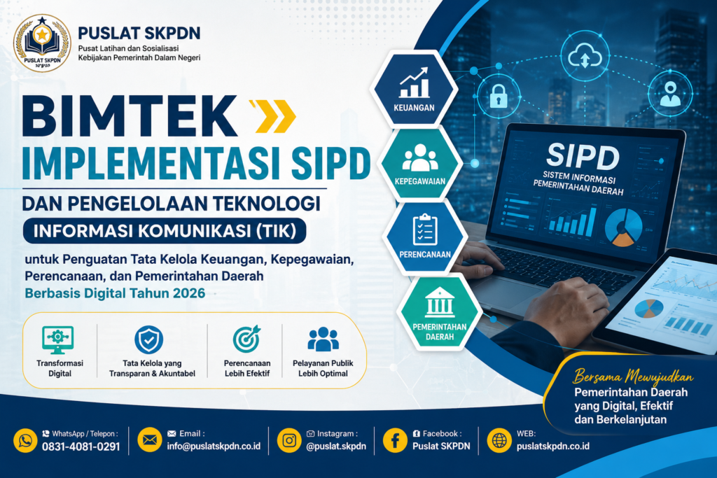 BIMTEK Implementasi SIPD dan Pengelolaan Teknologi Informasi Komunikasi (TIK) untuk Penguatan Tata Kelola Keuangan, Kepegawaian, Perencanaan, dan Pemerintahan Daerah Berbasis Digital Tahun 2026