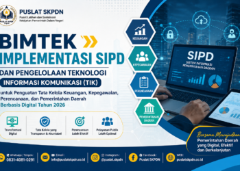 BIMTEK Implementasi SIPD dan Pengelolaan Teknologi Informasi Komunikasi (TIK) untuk Penguatan Tata Kelola Keuangan, Kepegawaian, Perencanaan, dan Pemerintahan Daerah Berbasis Digital Tahun 2026