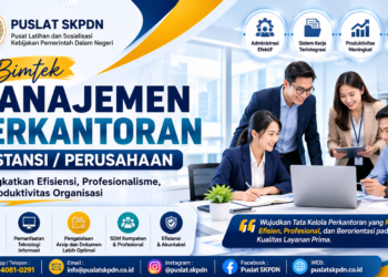Bimtek Manajemen Perkantoran Instansi/Perusahaan Meningkatkan Efisiensi, Profesionalisme, dan Produktivitas Organisasi