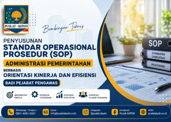 Bimtek Penyusunan Standar Operasional Prosedur (SOP) Administrasi Pemerintahan berbasis Orientasi Kinerja dan Efisiensi Bagi Pejabat Pengawas