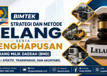 Bimtek Strategi dan Metode Lelang serta Penghapusan Barang Milik Daerah (BMD) Secara Efektif, Transparan, dan Akuntabel