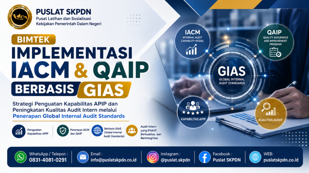 BIMTEK IMPLEMENTASI IACM & QAIP BERBASIS GIAS Strategi Penguatan Kapabilitas APIP dan Peningkatan Kualitas Audit Intern melalui Penerapan Global Internal Audit Standards