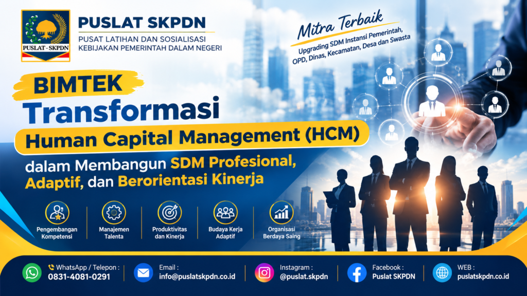 Bimtek Transformasi Human Capital Management (HCM) dalam Membangun SDM Profesional, Adaptif, dan Berorientasi Kinerja