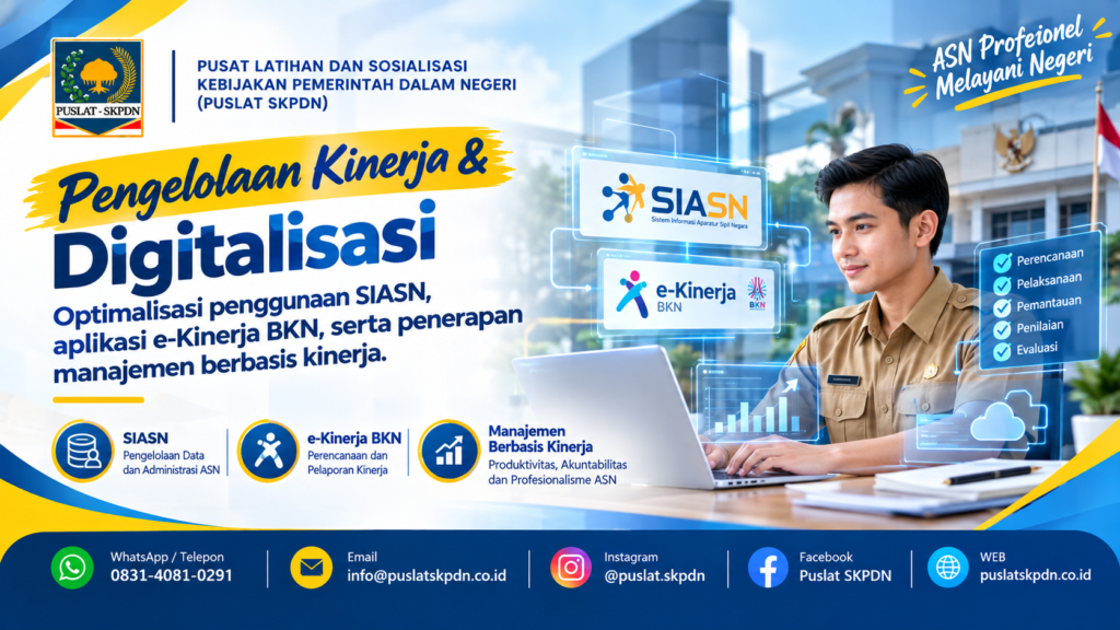 Pengelolaan Kinerja & Digitalisasi: Optimalisasi SIASN, Aplikasi e-Kinerja BKN, serta Penerapan Manajemen Berbasis Kinerja
