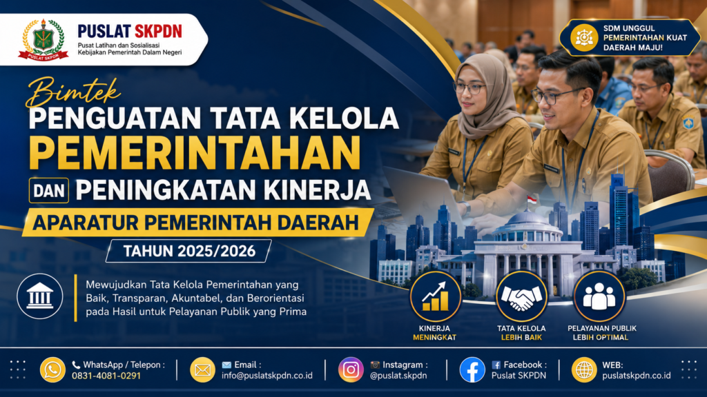 Bimtek PENGUATAN TATA KELOLA PEMERINTAHAN DAN PENINGKATAN KINERJA APARATUR PEMERINTAH DAERAH TAHUN 2025/2026